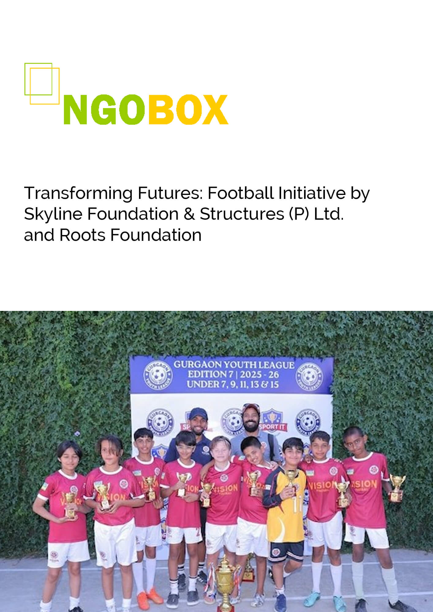 Transforming Futures: Football Initiative by Skyline Foundation & Structures (P) Ltd. and Roots Foundation